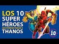 Los 10 Superheroes que podrían vencer a Thanos!!!