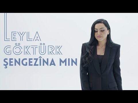 LEYLA GÖKTÜRK - ŞENGEZÎNA MIN [Official Music Video]