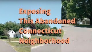 The Man Who Exposed This Abandoned Neighborhood in Connecticut