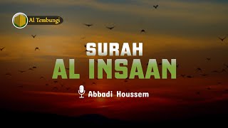 Surah Al Insan Paling Merdu Full Ayat Dan Terjemah - Abbadi Houssem