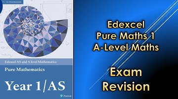 Edexcel A-Level Maths Pure 1 | Exam Revision