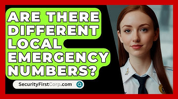 Are There Different Local Emergency Numbers? - SecurityFirstCorp.com