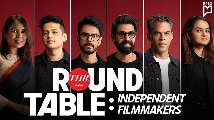 Independent Filmmakers Roundtable | Anupama Chopra | The Hollywood Reporter India thumbnail