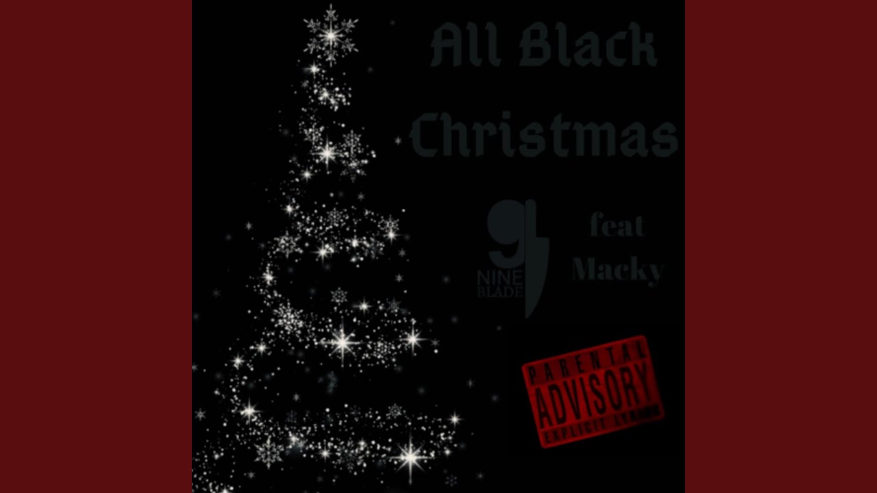 All Black Christmas (feat. Macky) YouTube