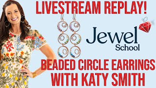 Jewel School's Tutorial with Katy Smith | Making Circular Beaded Chandelier Earrings