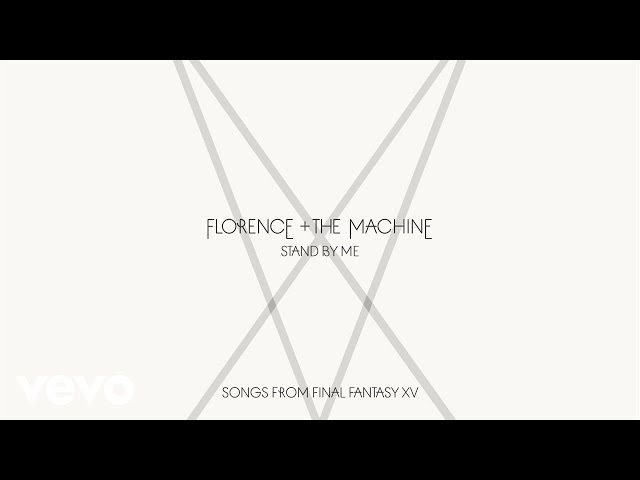 Florence + The Machine - Stand By Me