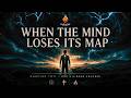 When Life Loses Its Map | Chapter 2 | God's Hidden Process
