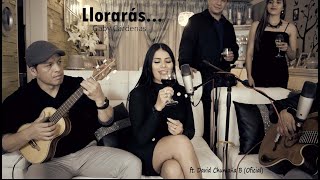 LLORARÁS Gaby Cárdenas ft.  David Chumaña B. (Acústico)