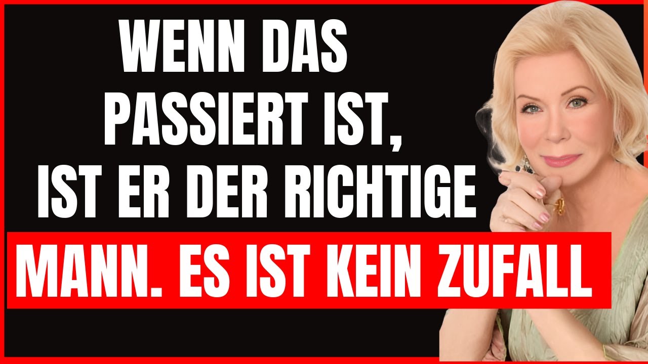 7 Anzeichen dafür, dass das Universum diesen Mann für dich ausgewählt hat | Louise Hay