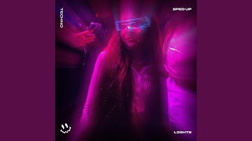 LIGHTS - (TECHNO SPED UP)