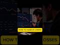 How to Handle Losses in Trading (Most Traders Get This Wrong)