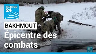 Guerre en Ukraine : Bakhmout, épicentre des combats • FRANCE 24
