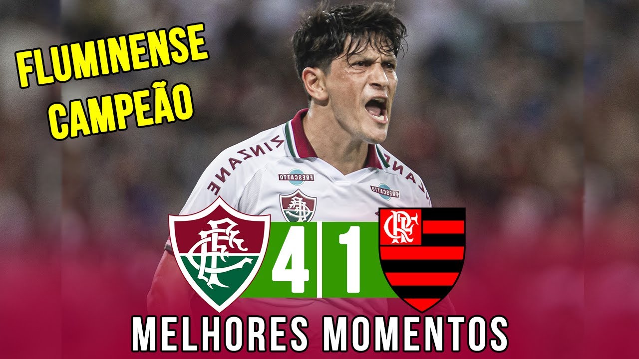 FLUMINENSE 4 X 1 FLAMENGO - MELHORES MOMENTOS - FINAL DO CAMPEONATO ...
