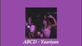 abcd (slowed + reverb) | yaariyan