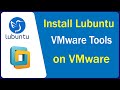 How to Install Lubuntu + VMware Tools on VMware Workstation
