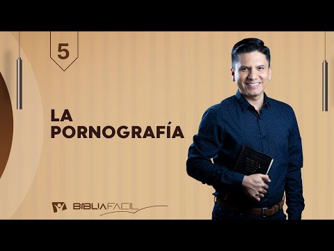 Biblia Fácil - Pr.Joel Flores - Serie: “Sin Tabú” - Tema 5: La Pornografía