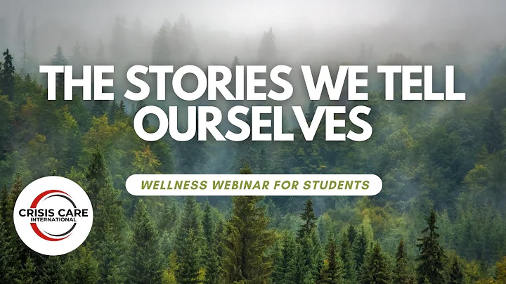 WELLNESS WEBINAR SERIES: The Stories We Tell Ourselves
