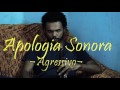 Clipe Apologia sonora - agressivo - (galvão filmes)