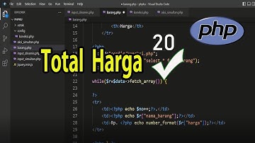 Tutorial PHP #20 Menghitung Total Harga Di Tabel