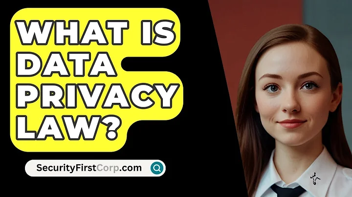 What Is Data Privacy Law? - SecurityFirstCorp.com