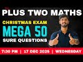 PLUS TWO MATHS | CHRISTMAS EXAM 2025 | MEGA 50 SURE QUESTIONS | ASTUTE LEARNING SOLUTIONS