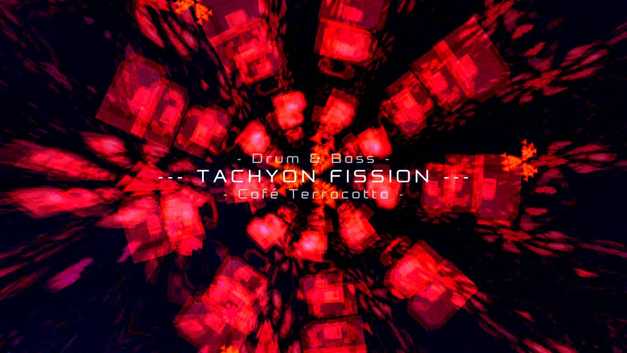 Watch Tachyon Fission | Drum & Bass Track on YouTube Watch Tachyon Fission | Drum & Bass Track on YouTube