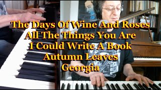 Days Of Wine Roses All The Things You Are Autumn Leaves And Georgia