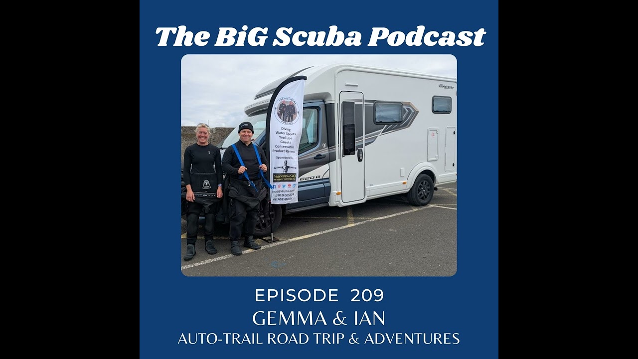 Episode  209  The BiG Auto-Trail road trip and diving adventures