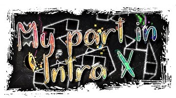 My part in Intra X