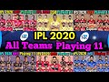 IPL 2020 All Teams (Eight) Playing 11 | CSK, RCB, MI, SRH, KKR, DC, RR, KXIP Playing XI IPL 2020