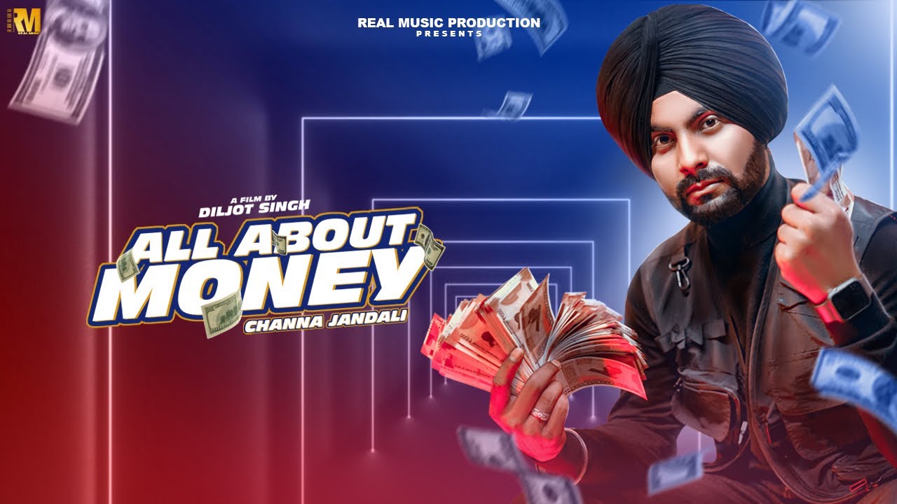 ALL ABOUT MONEY (Official Video) | Channa Jandali | Latest Punjabi Song 2021 | Real Music