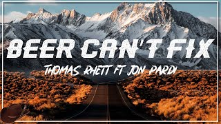 Thomas Rhett - Beer Can’t Fix ft Jon Pardi (Lyric)