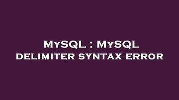 MySQL : MySQL delimiter syntax error
