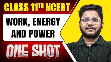 WORK, ENERGY AND POWER in 1 Shot || FULL Chapter Coverage (Concepts+PYQs) || Class 11th Physics