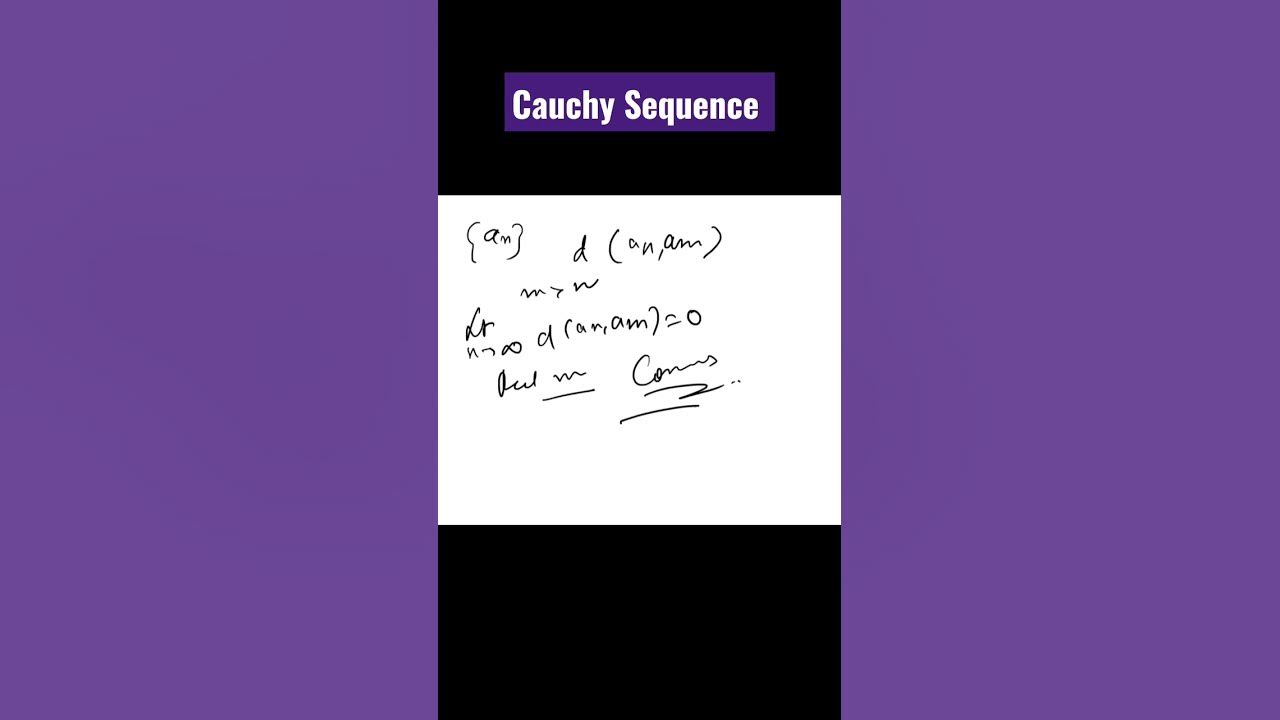 Cauchy sequence shorts mathematics theorem criterion limit set 