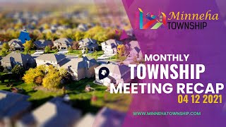 Monthly Township Meeting Recap 04-12-2021