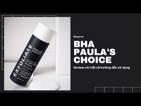 BHA Paula's Choice Review Chi Tiết Và Hướng Dẫn Sử Dụng