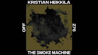 Kristian Heikkila - The Smoke Machine