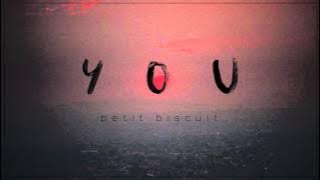 Petit Biscuit - You