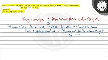 Vapour density of the equilibrium mixture of \( \mathrm{NO}_{2} \) ...