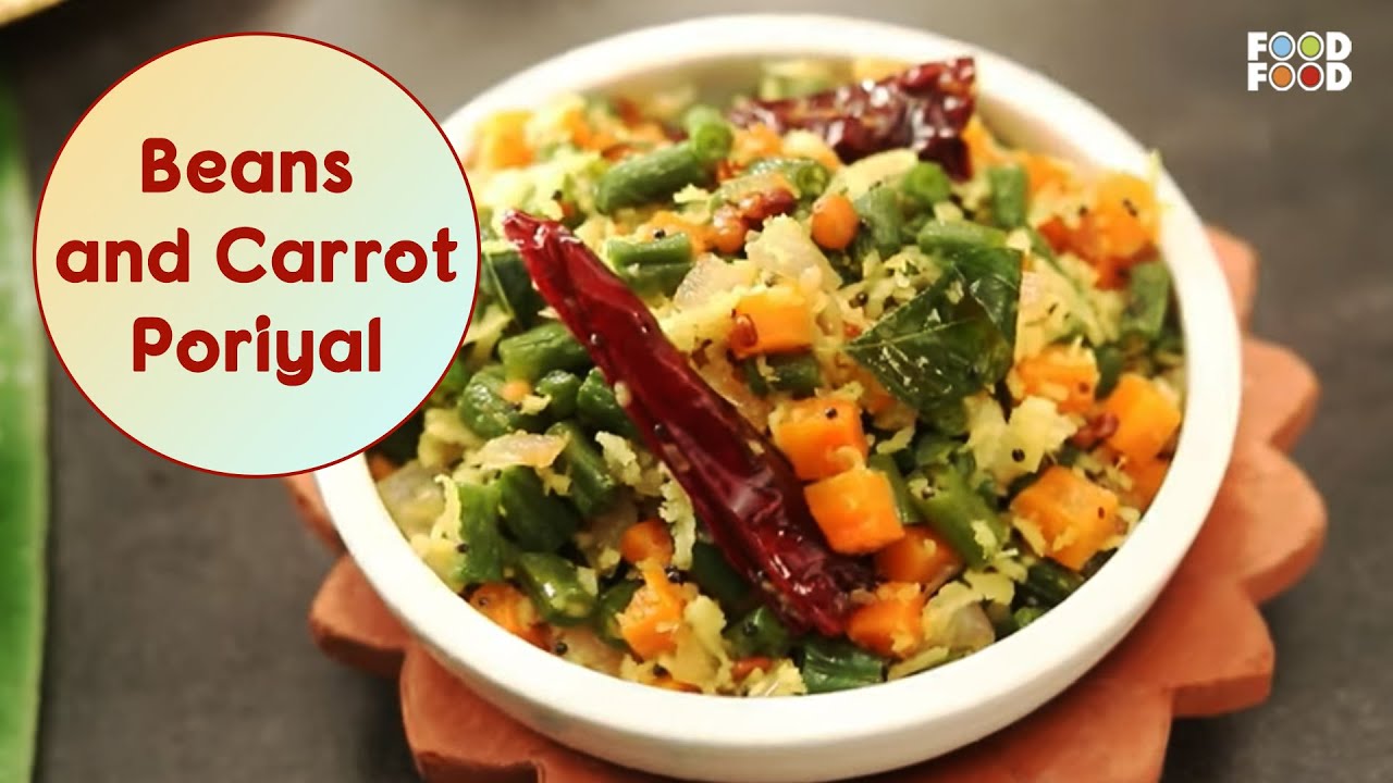 बीन्स एंड कैरट पोरियल | Beans And Carrot Poriyal | FoodFood