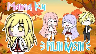 •°Mama Ku pilih kasih°• ~Gacha life indonesia✨~