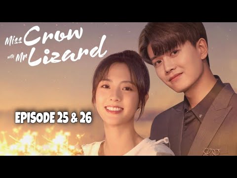 Miss Crow with Mr Lizard Episode 25 & 26 Explained in Hindi | Chinese Drama | Series Explanations