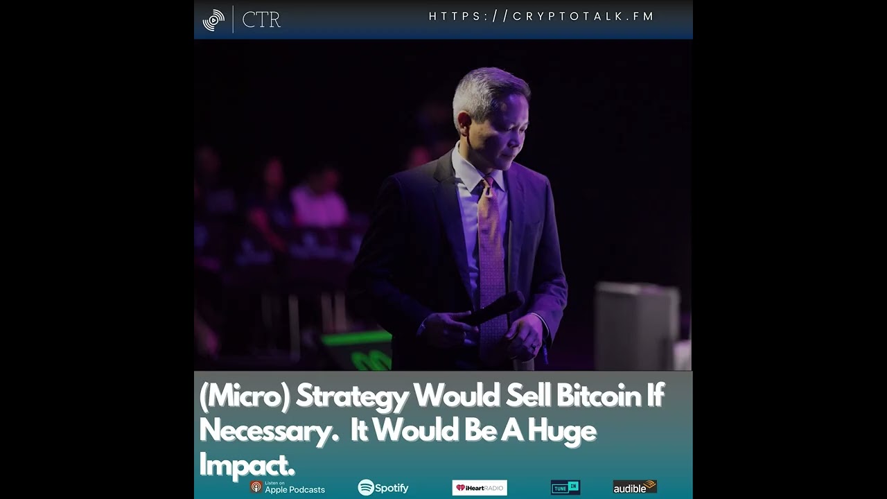 (Micro) Strategy Would Sell Bitcoin If Necessary. It Would Be A Huge Impact.