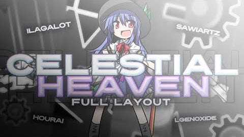 [UPCOMING EXTREME DEMON] Celestial Heaven - Hosted by lGenoxide [Geometry Dash]