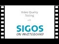 Sigos on whiteboard  quality testing