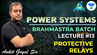 Protective Relays | Brahmastra Batch | GATE 2023 | Ankit Goyal