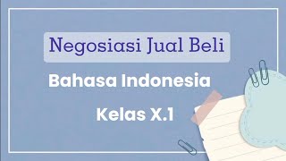 Teks Negosiasi/Bernegosiasi dalam membeli barang (Bahasa Indonesia Kelas X) X.1 kelompok-5