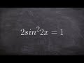Pre Calculus Learn to solve multiple angles in trigonometry 2sin 2x 1