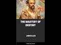 THE MASTERY OF DESTINY by James Allen